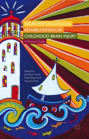 Книга Neuropsychological Rehabilitation of Childhood Brain Injury J. Reed
