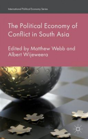 Kniha Political Economy of Conflict in South Asia M. Webb