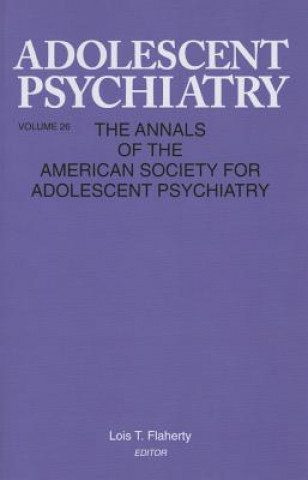 Kniha Adolescent Psychiatry, V. 26 Lois T. Flaherty