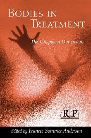 Kniha Bodies In Treatment Frances Sommer Anderson