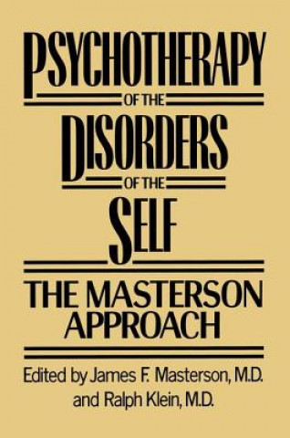 Kniha Psychotherapy of the Disorders of the Self M. D. James F. Masterson