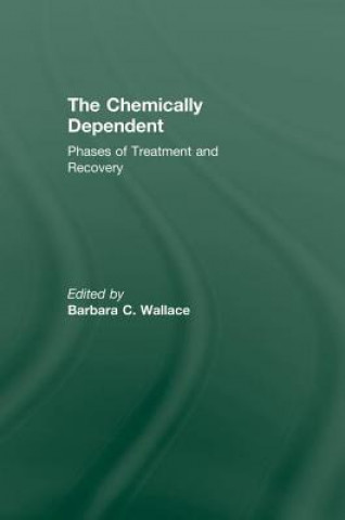 Buch Chemically Dependent Barbara C. Wallace