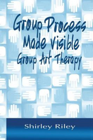 Kniha Group Process Made Visible Shirley Riley