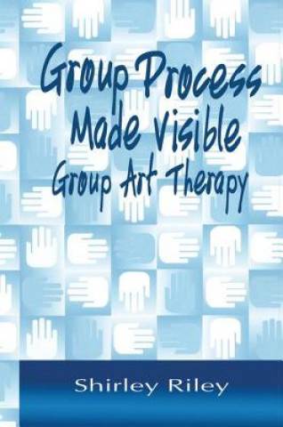 Книга Group Process Made Visible Shirley Riley