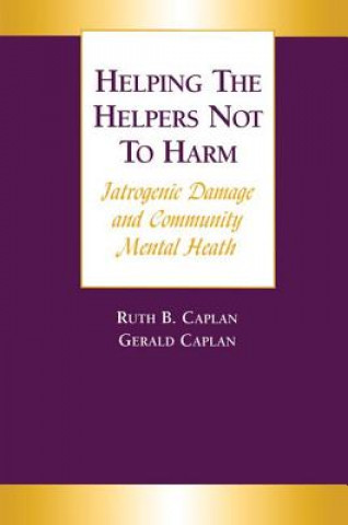 Книга Helping the Helpers Not to Harm Ruth B. Caplan