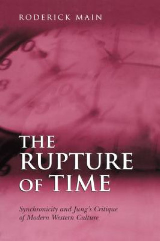 Kniha Rupture of Time Roderick Main