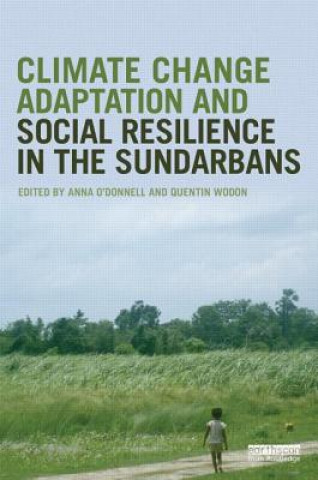 Kniha Climate Change Adaptation and Social Resilience in the Sundarbans Anna (The World Bank O'Donnell