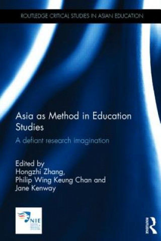 Kniha Asia as Method in Education Studies Philip Wing Keung Chan