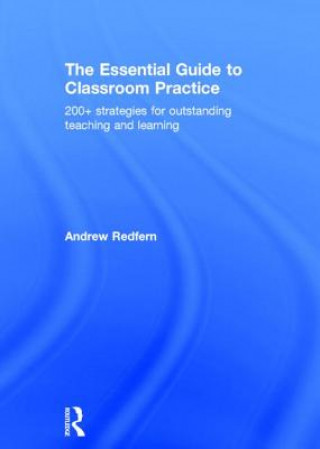 Kniha Essential Guide to Classroom Practice Andrew Redfern
