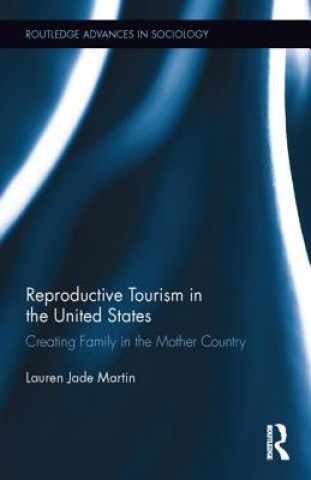 Livre Reproductive Tourism in the United States Lauren Jade Martin