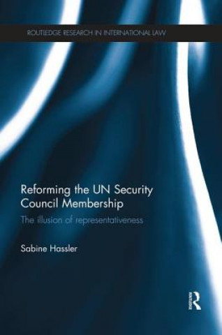 Kniha Reforming the UN Security Council Membership Sabine Hassler