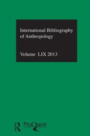 Könyv IBSS: Anthropology: 2013 Vol.59 Compiled by the British Library of Political and E