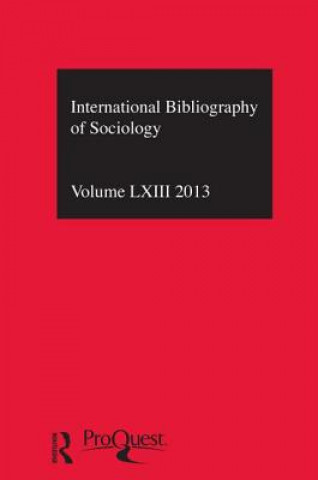 Kniha IBSS: Sociology: 2013 Vol.63 Compiled by the British Library of Political and E