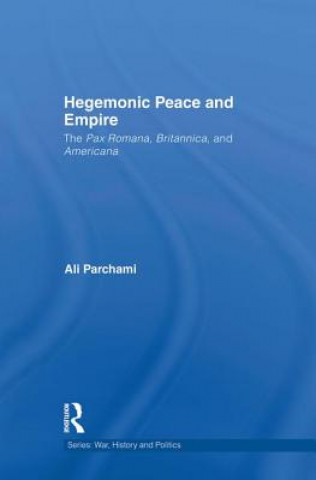 Книга Hegemonic Peace and Empire Ali Parchami