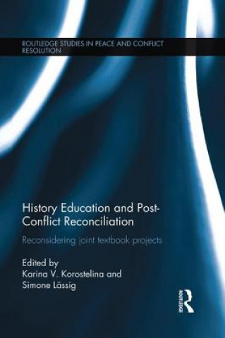 Kniha History Education and Post-Conflict Reconciliation Karina V. Korostelina