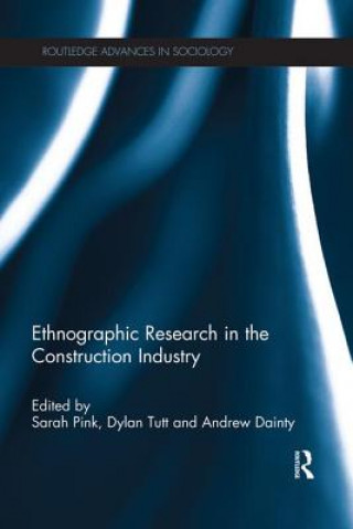 Knjiga Ethnographic Research in the Construction Industry Sarah Pink