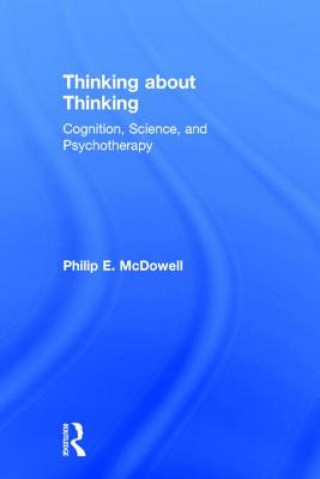 Kniha Thinking about Thinking Philip McDowell