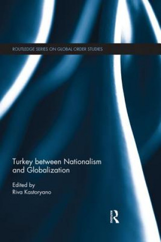 Carte Turkey between Nationalism and Globalization Riva Kastoryano