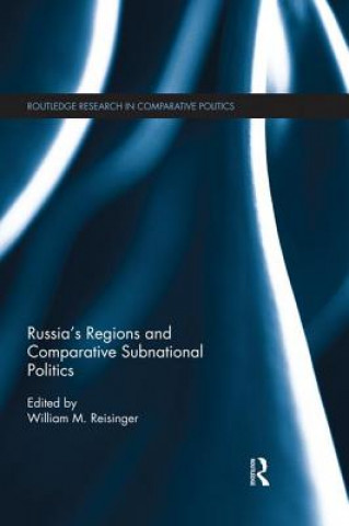 Kniha Russia's Regions and Comparative Subnational Politics William M. Reisinger