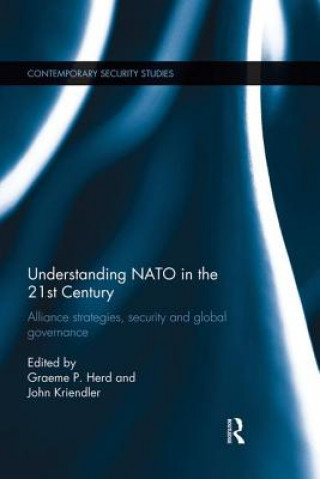 Könyv Understanding NATO in the 21st Century Graeme P. Herd
