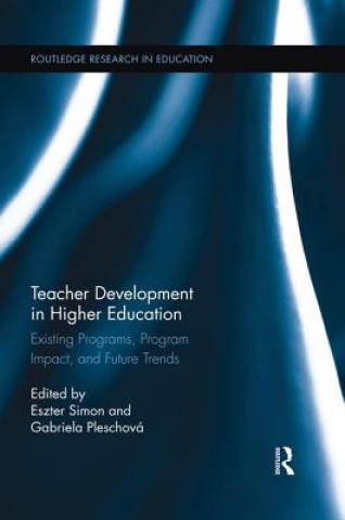Kniha Teacher Development in Higher Education Eszter Simon