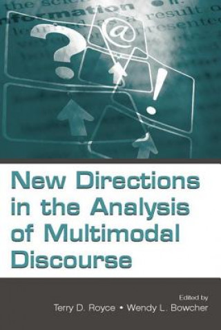 Könyv New Directions in the Analysis of Multimodal Discourse Terry D. Royce