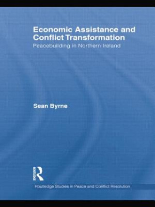 Книга Economic Assistance and Conflict Transformation Sean Byrne