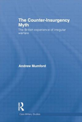 Könyv Counter-Insurgency Myth Andrew Mumford