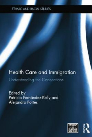 Kniha Health Care and Immigration Patricia Fernandez-Kelly