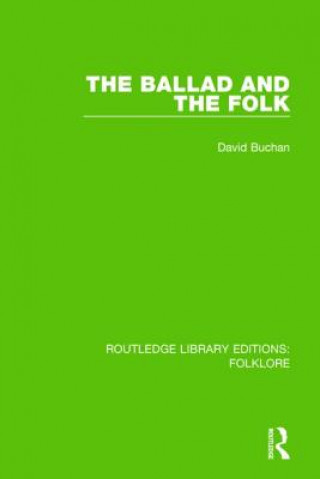 Książka Ballad and the Folk (RLE Folklore) David Buchan