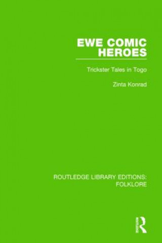 Книга Ewe Comic Heroes (RLE Folklore) Zinta Konrad