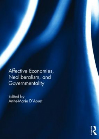 Книга Affective Economies, Neoliberalism, and Governmentality 