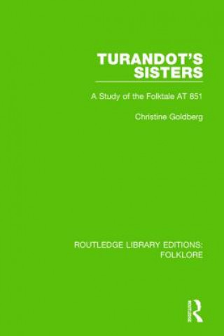 Kniha Turandot's Sisters (RLE Folklore) Christine Goldberg