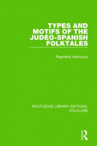 Книга Types and Motifs of the Judeo-Spanish Folktales (RLE Folklore) Reginetta Haboucha