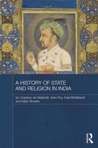 Kniha History of State and Religion in India Adam Bowles