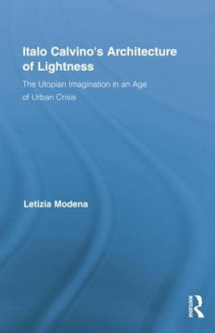 Книга Italo Calvino's Architecture of Lightness Letizia Modena