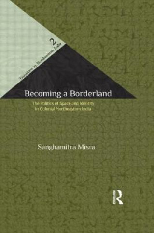 Carte Becoming a Borderland Sanghamitra Misra