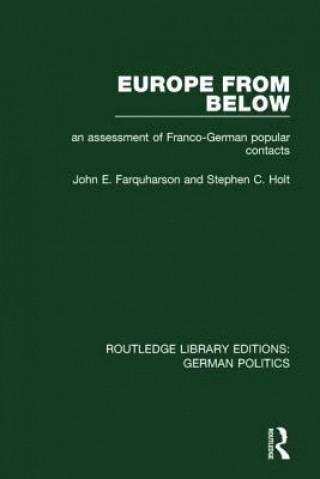 Kniha Europe from Below (RLE: German Politics) Stephen C. Holt