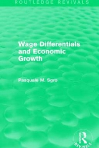 Książka Wage Differentials and Economic Growth (Routledge Revivals) Sgro