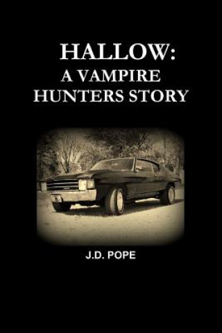 Könyv Hallow A Vampire Hunters Story J.D. POPE