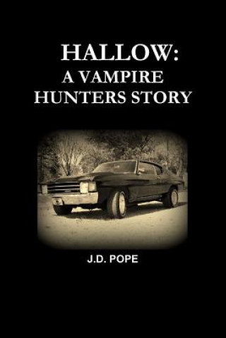 Книга Hallow A Vampire Hunters Story J.D. POPE