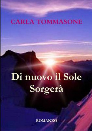 Kniha Di Nuovo Il Sole Sorgera' Carla Tommasone