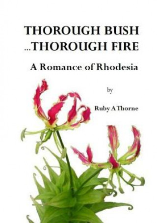 Knjiga Thorough Bush ... Thorough Fire Ruby a Thorne
