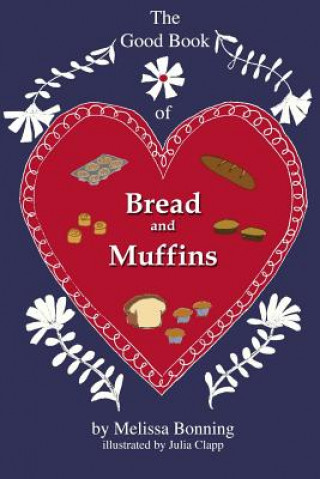 Buch Good Book of Bread and Muffins Melissa Bonning