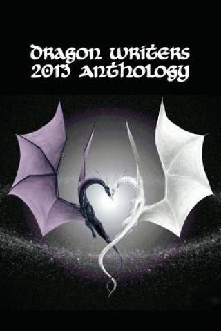 Книга Dragon Writers 2013 Anthology John Irvine