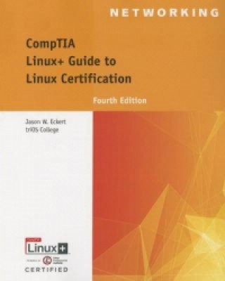 Könyv CompTIA Linux+ Guide to Linux Certification Jason W Eckert