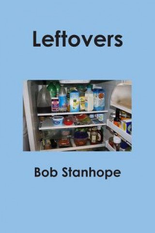 Knjiga Leftovers Bob Stanhope