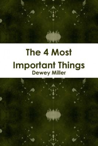 Knjiga 4 Most Important Things Dewey Miller