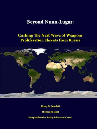 Carte Beyond Nunn-Lugar: Curbing the Next Wave of Weapons Proliferation Threats from Russia Thomas Riisager