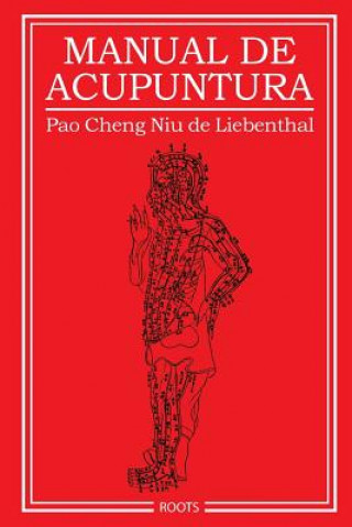 Könyv Manual De Acupuntura Pao Cheng Niu De Liebenthal